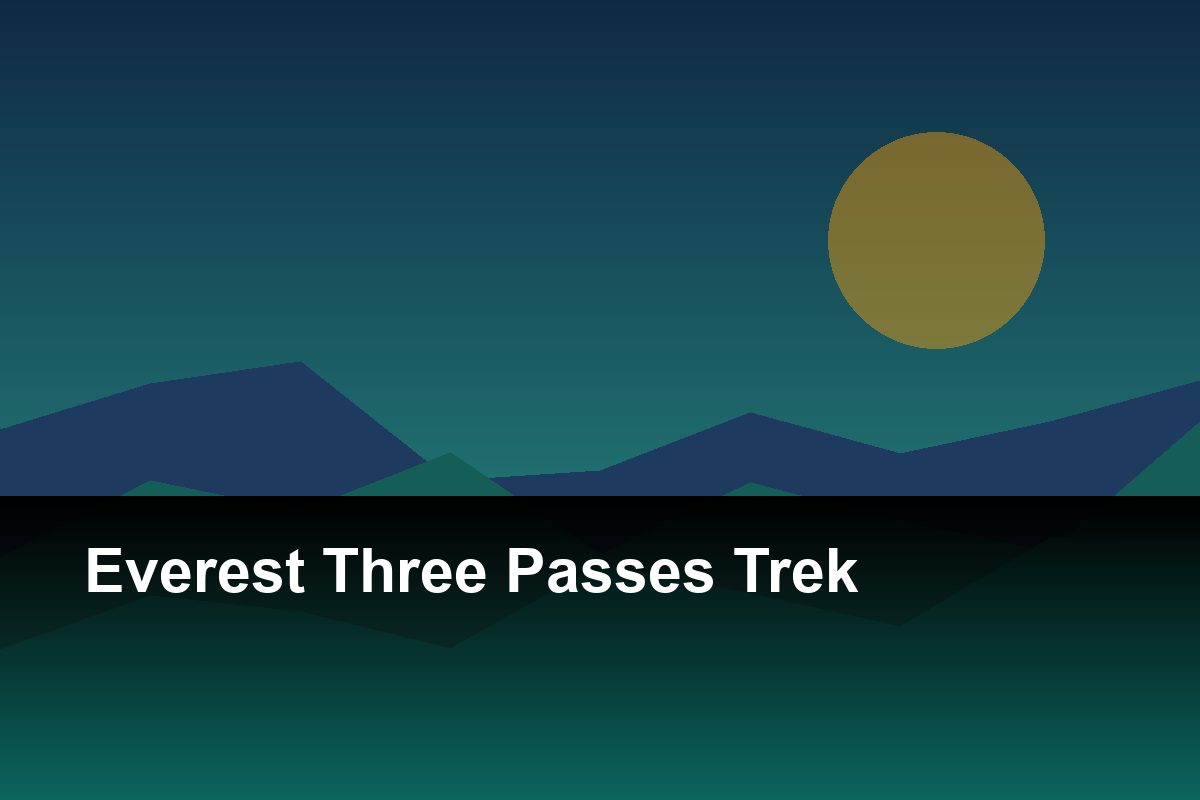 Everest Three Passes Trek