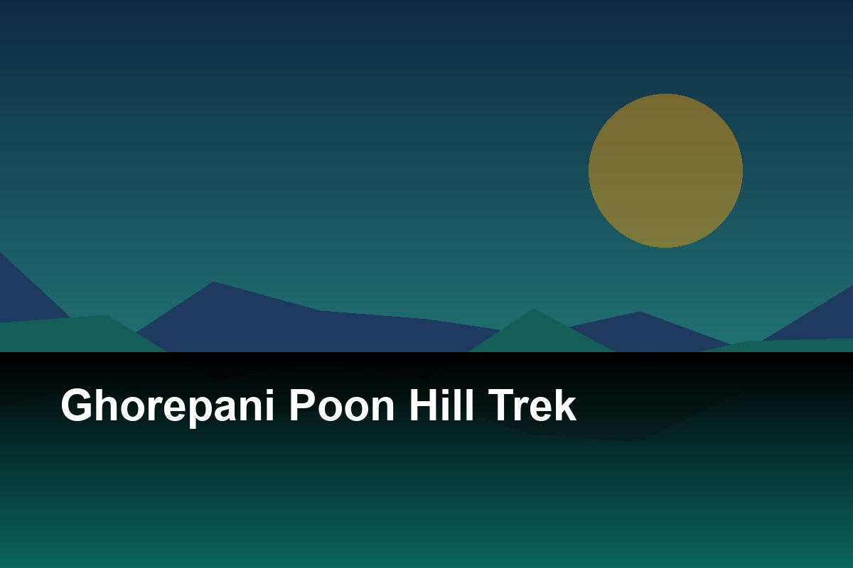 Ghorepani Poon Hill Trek